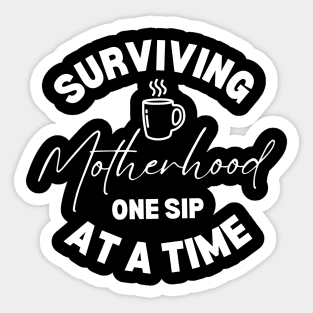 Surviving Motherhood One Sip At a Time Funny Coffee Lover Mom Gift Idea Sticker